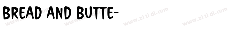 Bread And Butte字体转换